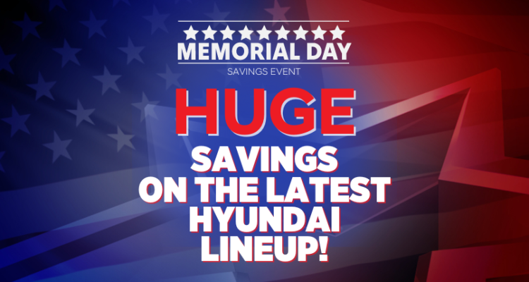 Huge Savings On The Latest Hyundai Lineup!