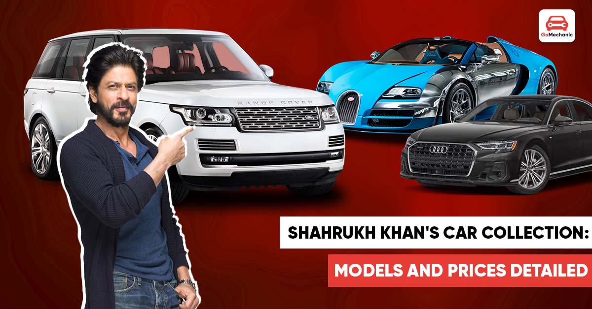 Shah Rukh Khan's Car Collection: Models and Prices Details