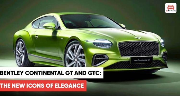 Bentley launches new Continental GT and GTC: