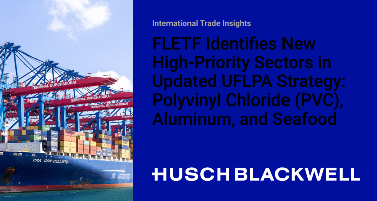 FLETF identifies new high-priority sectors in updated UFLPA