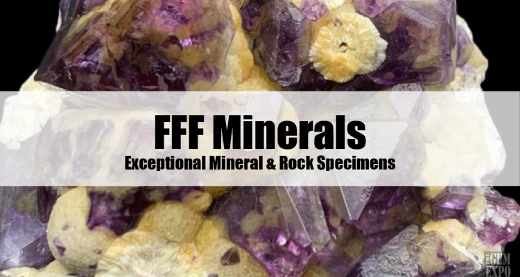 Supplier Profile: FFF Minerals - Gem Fair