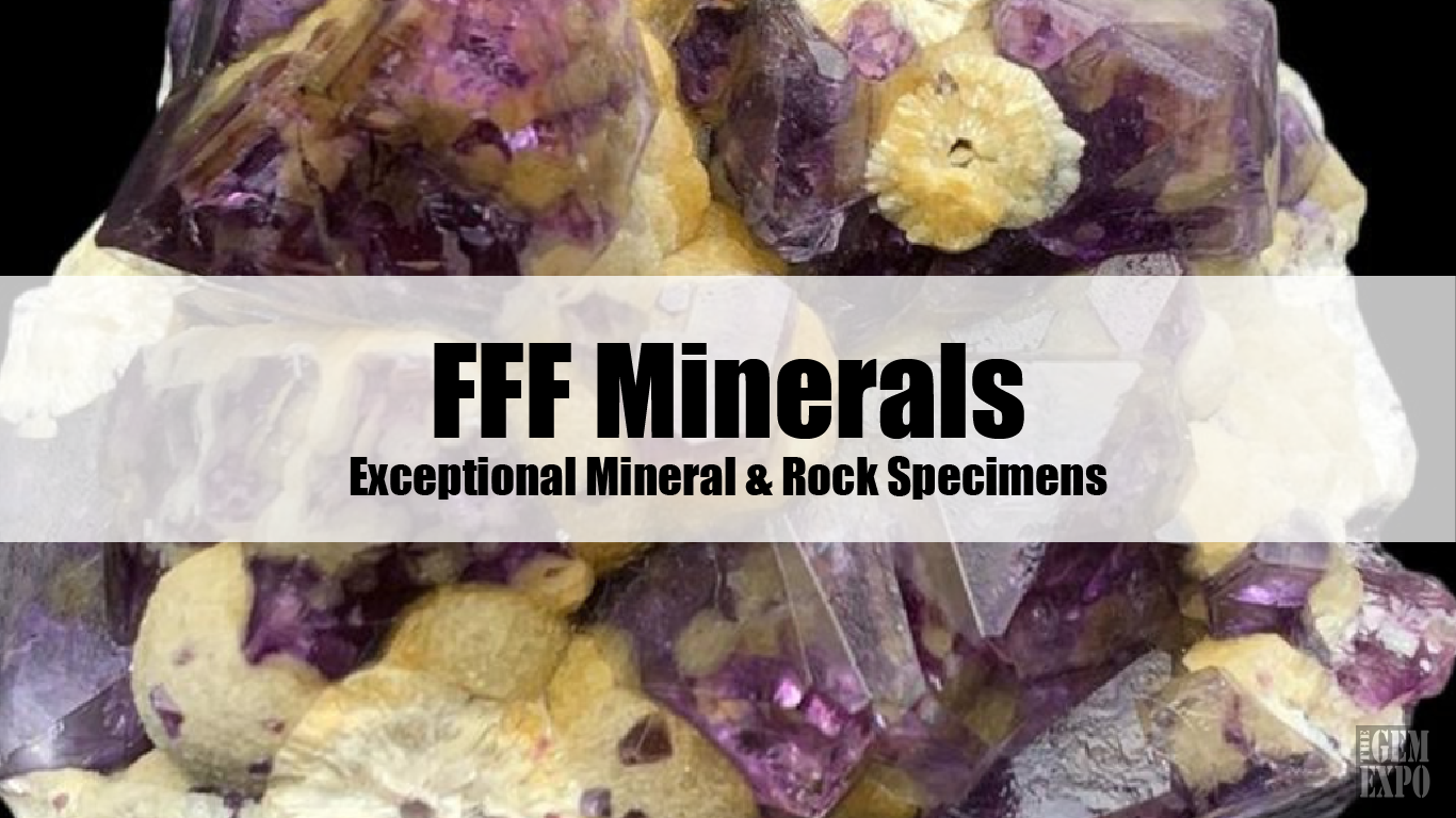 Supplier Profile: FFF Minerals - Gem Fair