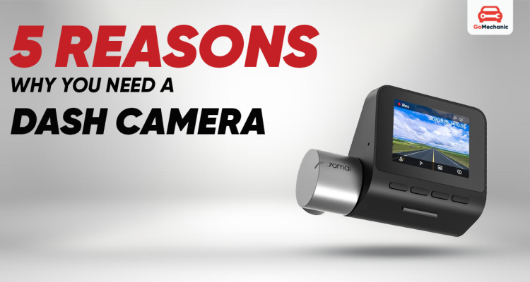 5 Reasons Why You Need A Dash Cam For Your Car In 2024