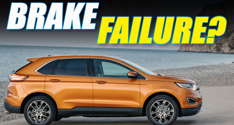 Ford Edge Under Investigation After Dozens Of Owners Report Brake Failures