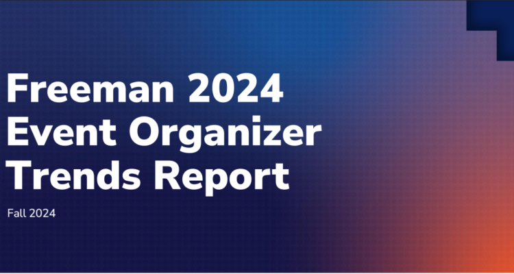 Freeman 2024 Organizer Trends Report Shows 'Next Generation' Is