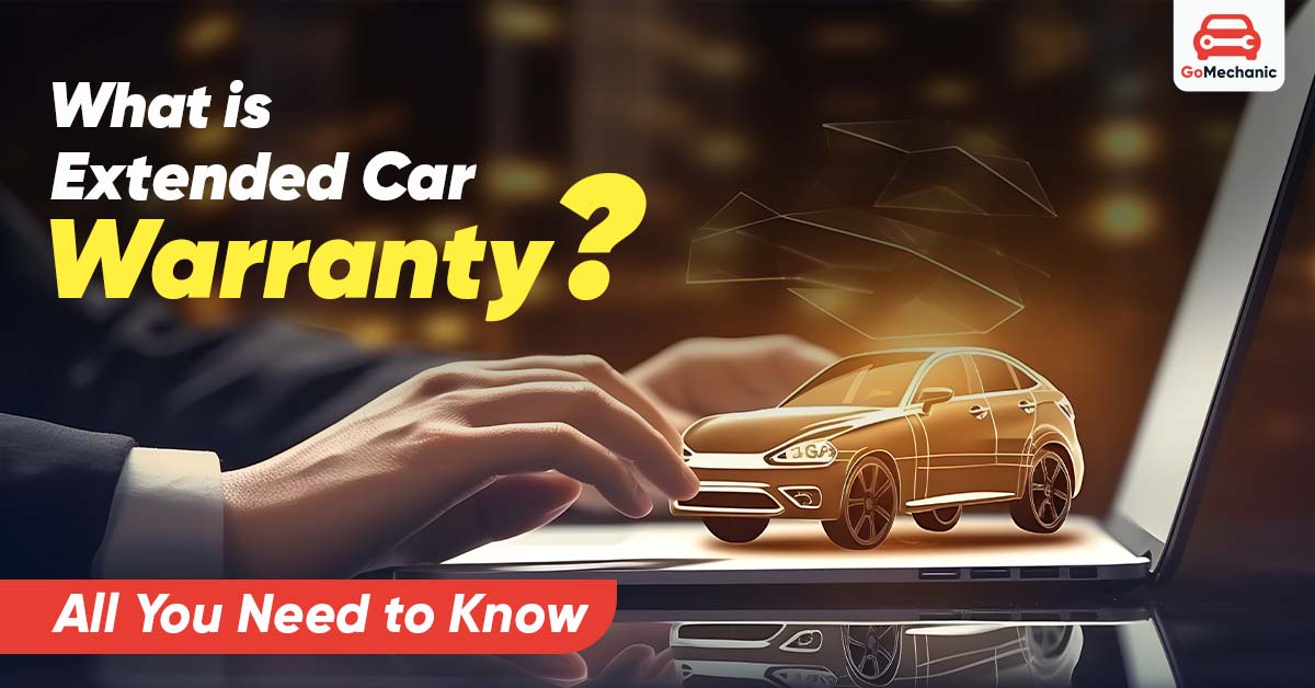 Comprehensive Guide To Extended Car Warranties Explained