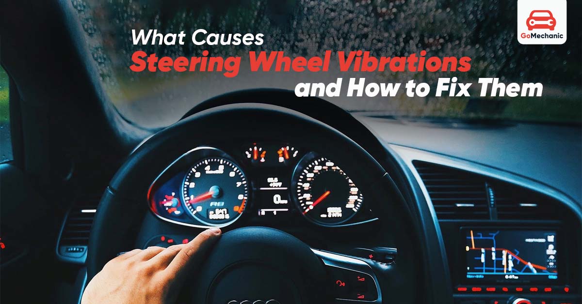 Why is my steering wheel vibrating? Find out here!