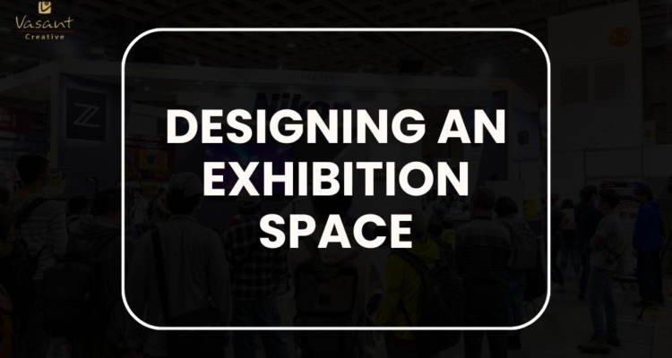 Designing an Exhibition Space