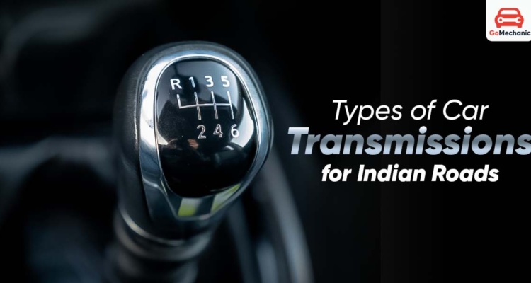 Choosing The Right Car Gearbox For Indian Roads