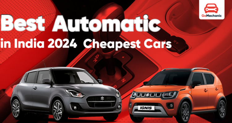 Cheapest automatic cars in India in 2024 and their prices