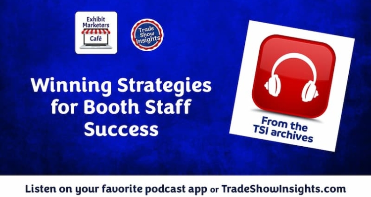 Podcast cover featuring "Winning Strategies for Booth Staff Success" with logos of Exhibit Marketers Café and Trade Show Insights on a blue background.